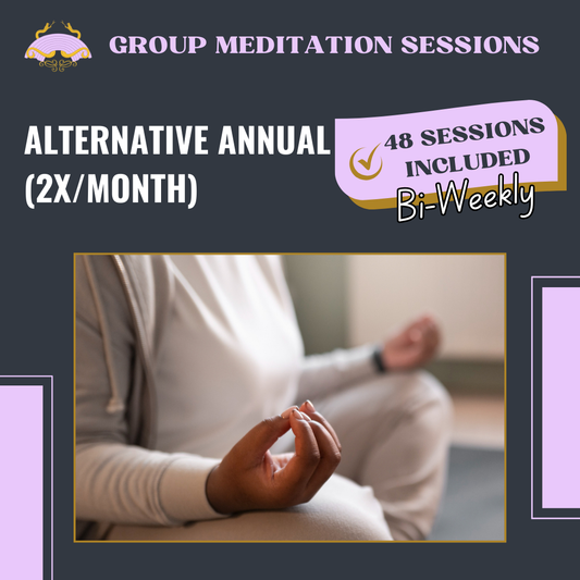 Alternative Annual (2x/Month) - Group Meditation Sessions