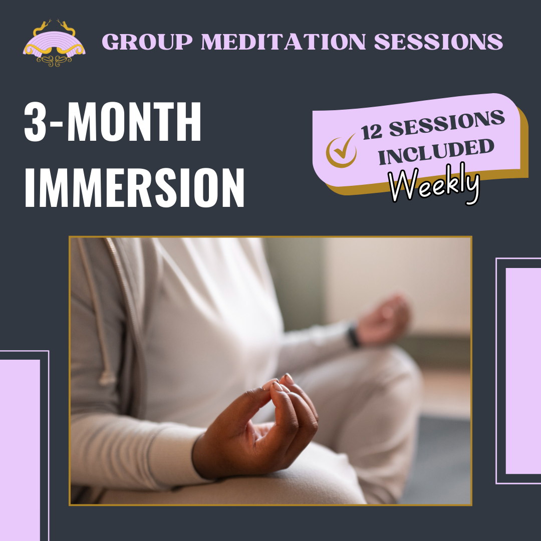 3 Month Immersion - Group Meditation Sessions