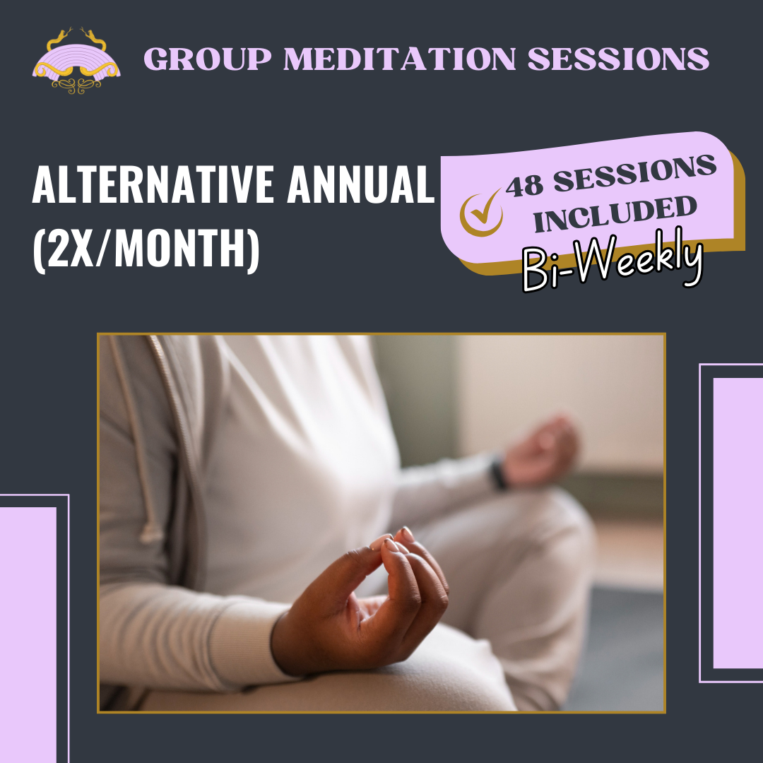 Alternative Annual (2x/Month) - Group Meditation Sessions